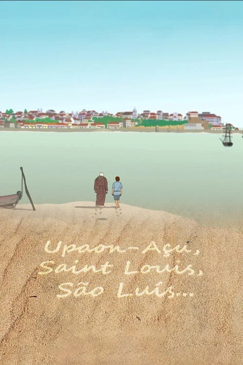 Movie poster for Upaon-Açu, Saint Louis, São Luís... (2012)