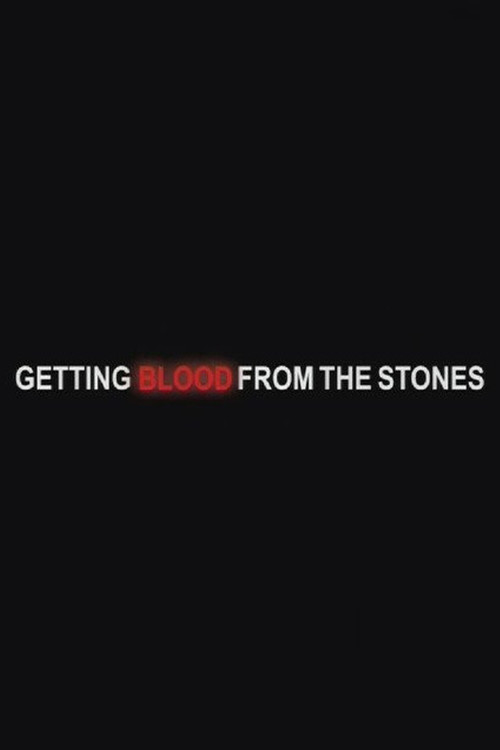 Movie poster for Getting Blood from the Stones (2007)