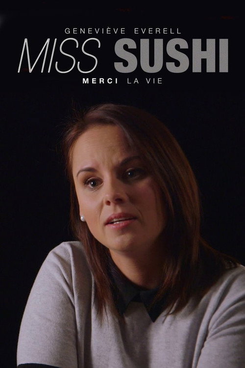 Movie poster for Geneviève Everell, Miss Sushi : merci la vie (2016)