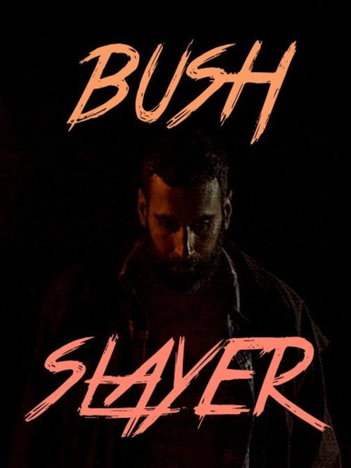 Movie poster for Bush Slayer (2015)