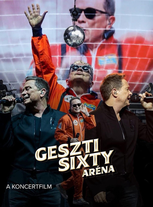 Movie poster for Geszti Sixty Aréna Show (2025)