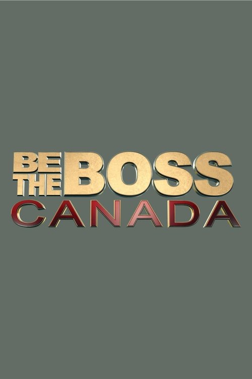 Series poster for Be The Boss Canada (2013)
