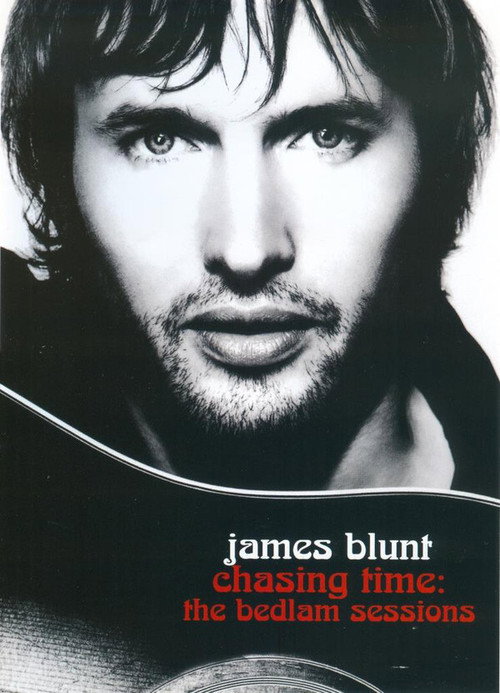 Movie poster for James Blunt - Chasing Time: The Bedlam Sessions (2006)