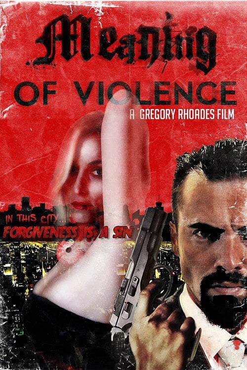 Movie poster for Meaning of Violence