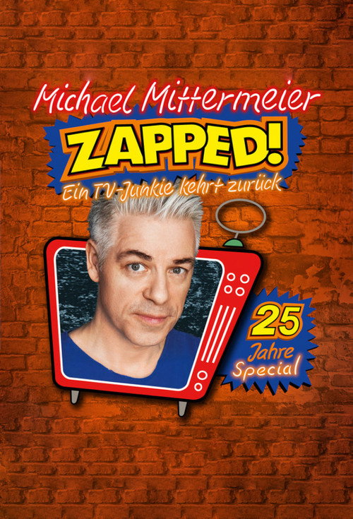 Movie poster for Michael Mittermeier - ZAPPED! Ein TV-Junkie kehrt zurück (2022)