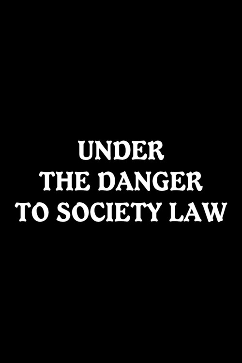 Movie poster for Under the Danger to Society Law (1977)