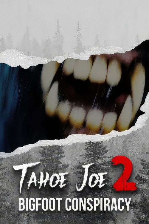 Movie poster for Tahoe Joe 2: The Sierra Nevada Bigfoot Conspiracy (2024)