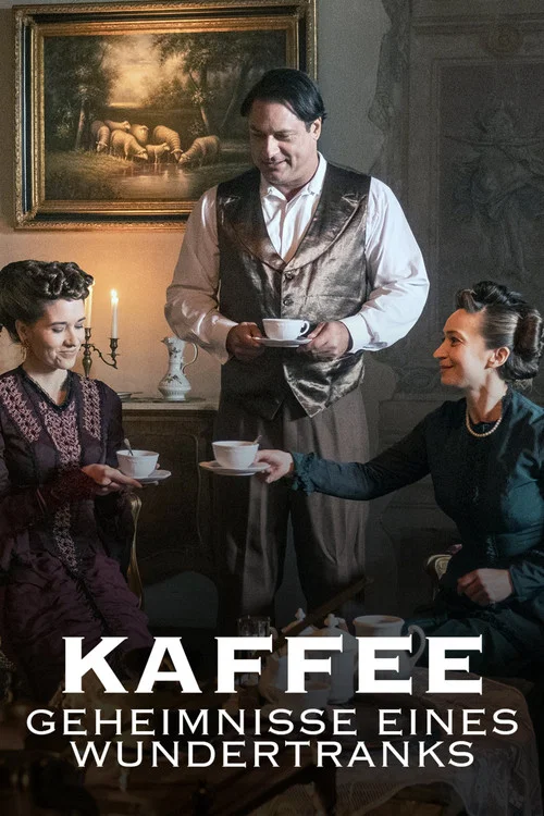 Movie poster for Kaffee - Geheimnisse eines Wundertranks (2021)
