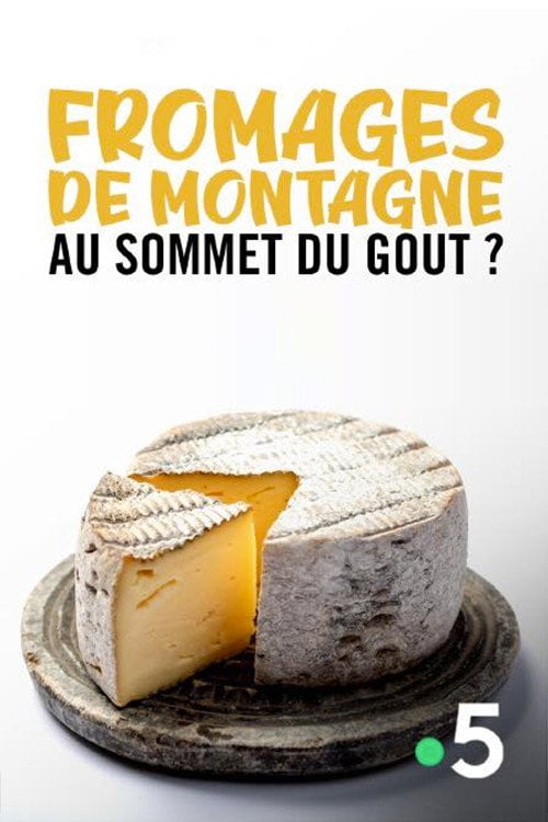 Movie poster for Fromages de montagne, au sommet du gout ? (2020)