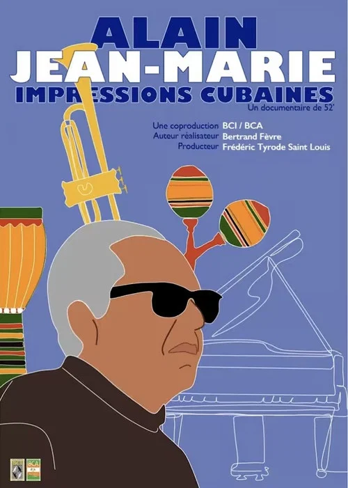 Movie poster for Alain Jean-Marie, impressions cubaines (2024)