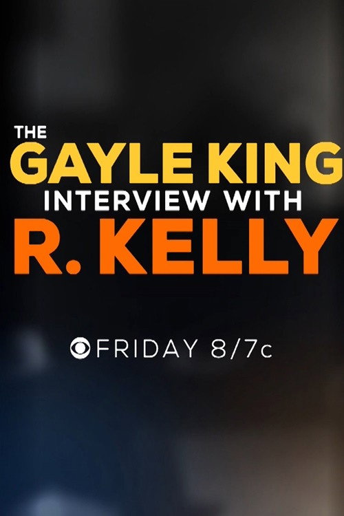Movie poster for The Gayle King Interview with R. Kelly (2019)