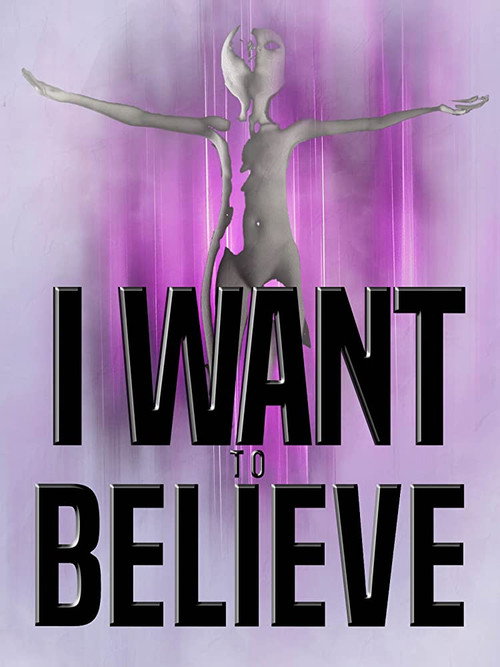 Movie poster for I Want to Believe (2020)
