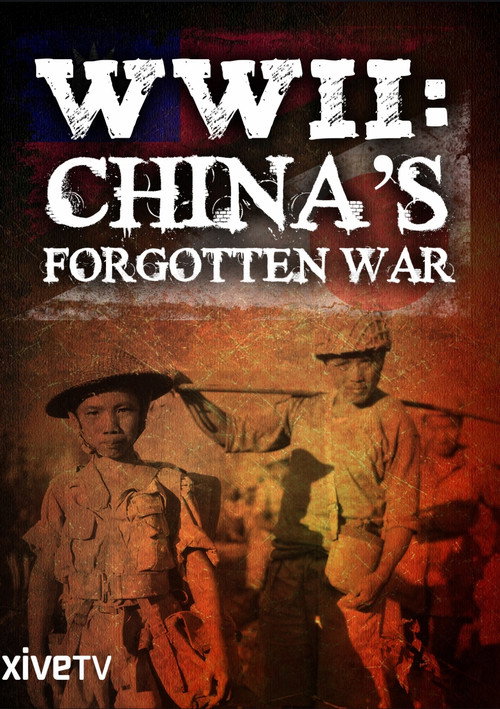 Series poster for WWII: China's Forgotten War (2015)