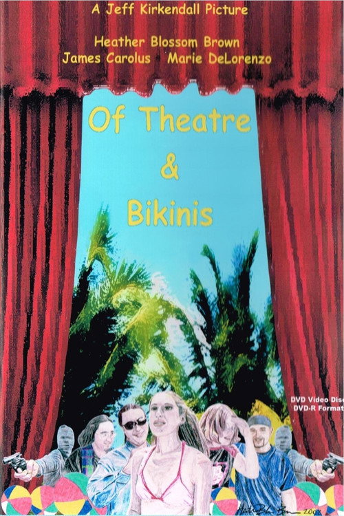 Movie poster for Of Theatre & Bikinis (2006)