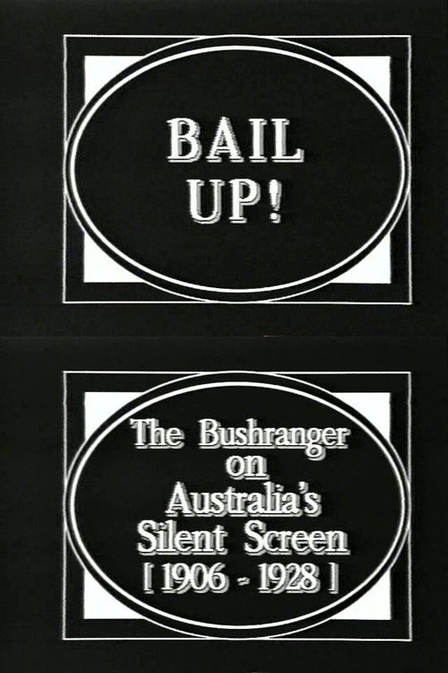 Movie poster for Bail Up! The Bushranger on Australia's Silent Screen (1906-1928)