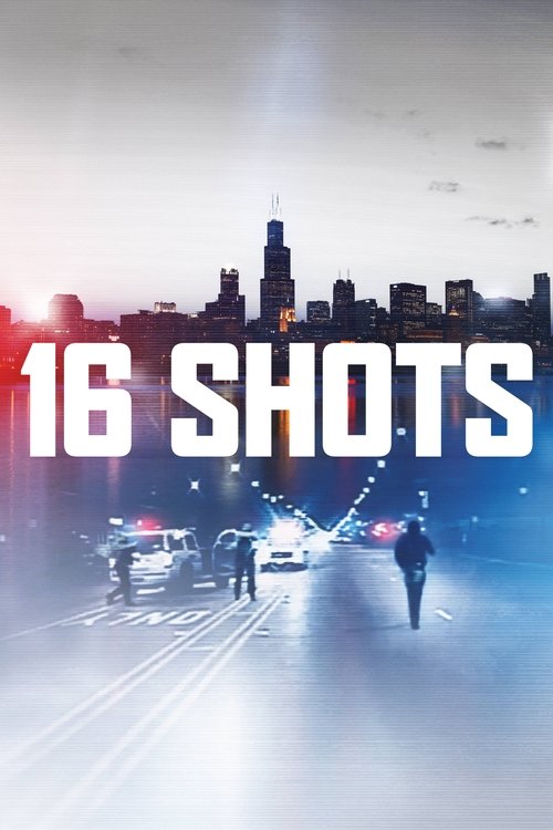 Movie poster for 16 Shots (2018)