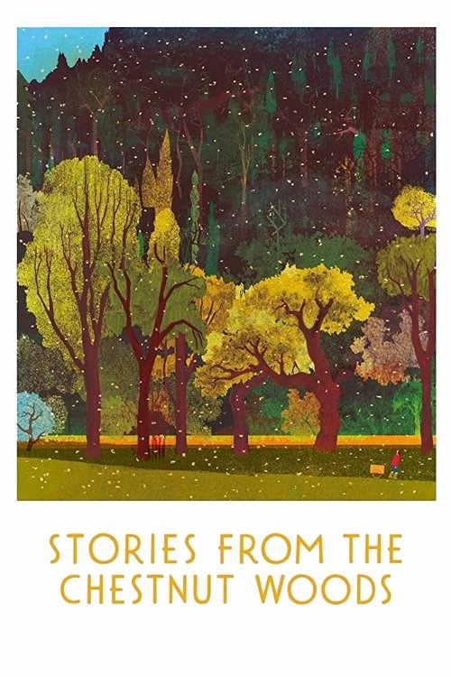 Movie poster for Stories from the Chestnut Woods (2019)