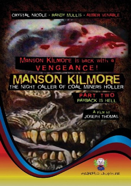 Movie poster for Manson Kilmore: The Night Caller of Coal Miners Holler Part 2 - Payback Is Hell (2009)