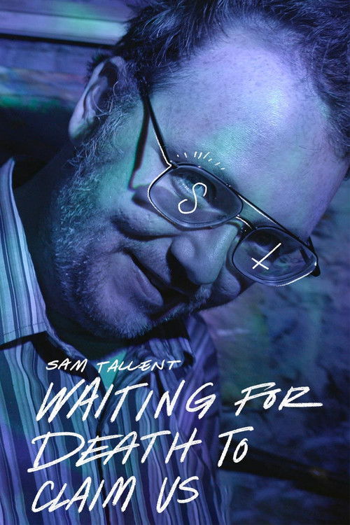 Movie poster for Sam Tallent: Waiting for Death to Claim Us (2021)