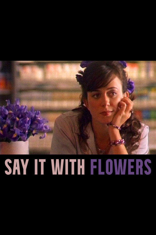 Movie poster for Say It with Flowers (2005)