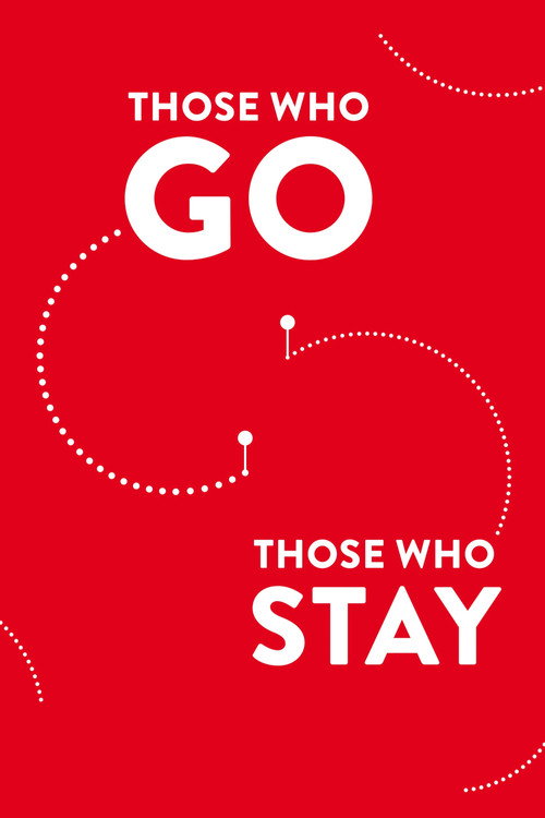 Movie poster for Those Who Go Those Who Stay (2013)
