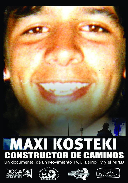 Movie poster for Maxi Kosteki, el constructor de caminos (2014)