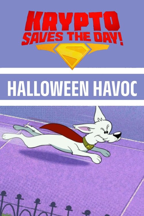 Movie poster for Krypto Saves the Day!: Halloween Havoc (2025)