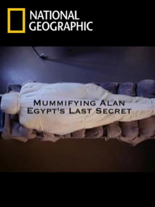 Movie poster for Mummifying Alan: Egypt's Last Secret (2011)