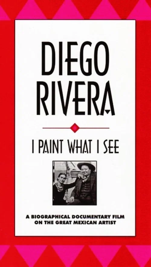 Movie poster for Diego Rivera: I Paint What I See (1992)