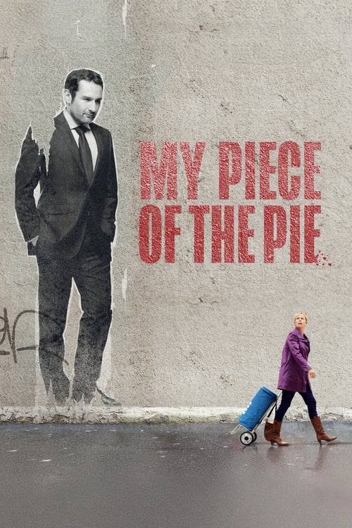 Movie poster for My Piece of the Pie (2011)