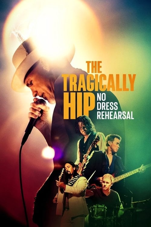 Series poster for The Tragically Hip: No Dress Rehearsal (2024)