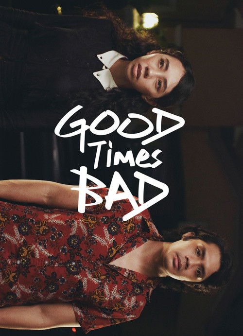 Movie poster for Good Times Bad (2020)