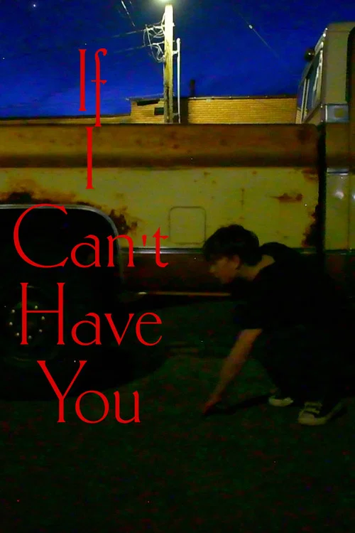 Movie poster for If I Cant Have You (2026)