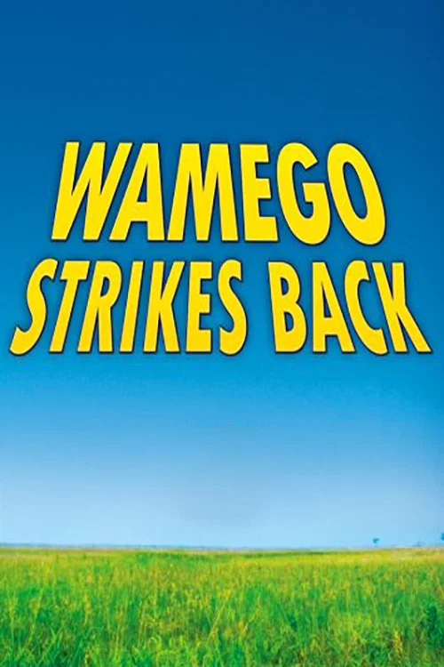 Movie poster for Wamego Strikes Back (2007)