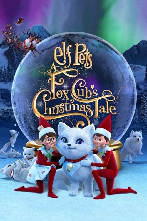 Movie poster for Elf Pets: A Fox Cub's Christmas Tale (2019)