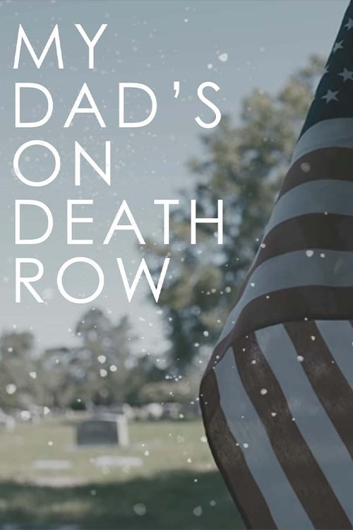 Movie poster for My Dad's on Death Row (2016)