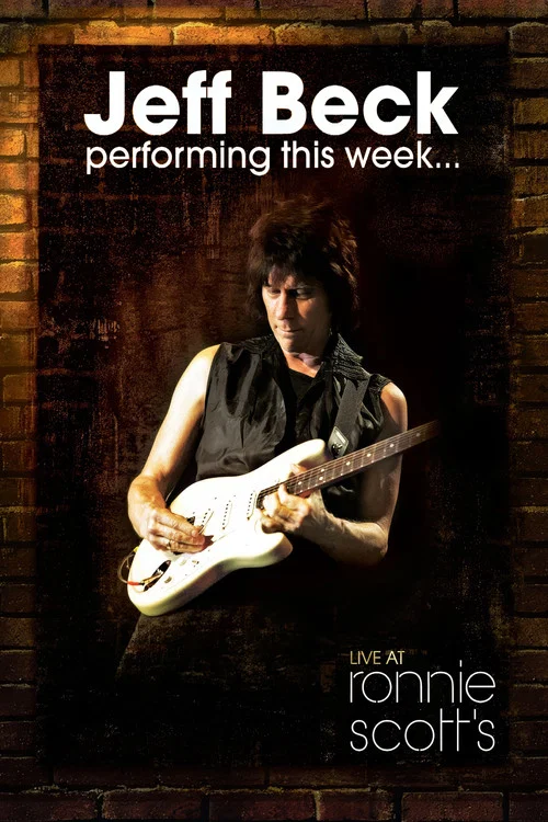 Movie poster for Jeff Beck: Performing This Week... Live At Ronnie Scott's (2008)
