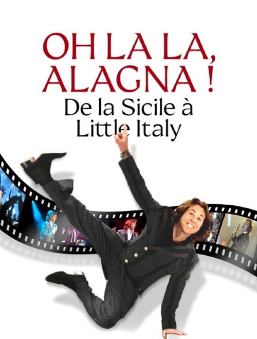 Movie poster for Oh la la, Alagna ! De la Sicile à Little Italy (2024)