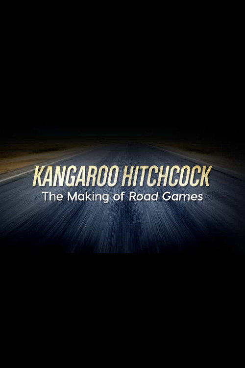 Movie poster for Kangaroo Hitchcock: The Making of 'Road Games' (2003)
