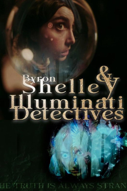 Movie poster for Byron & Shelley: Illuminati Detectives (2021)