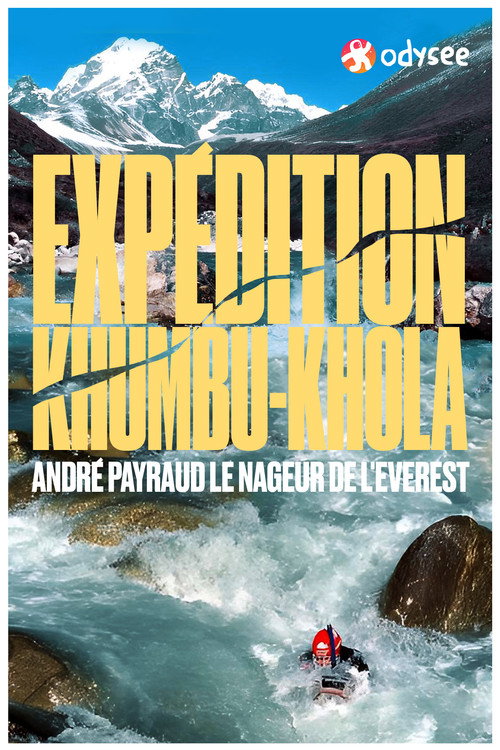 Movie poster for Expédition Khumbu-Khola : André Payraud, le nageur de l'Everest (2000)