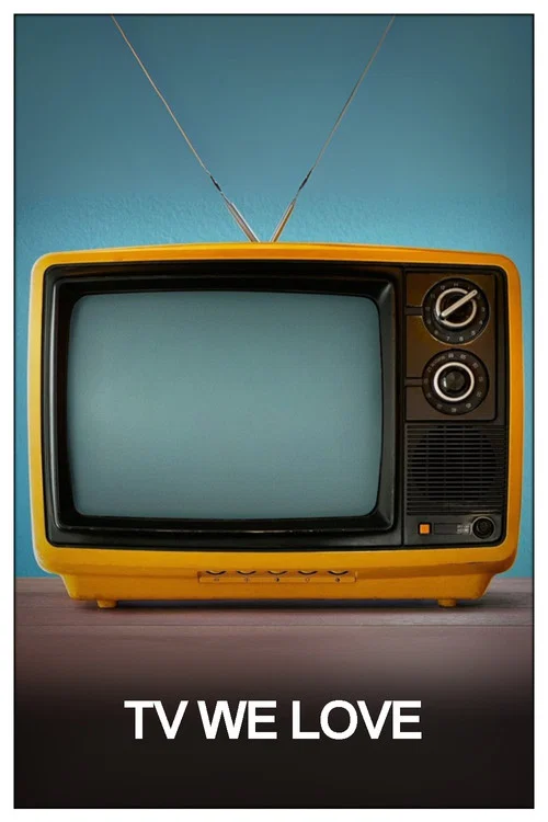 Series poster for TV We Love (2025)