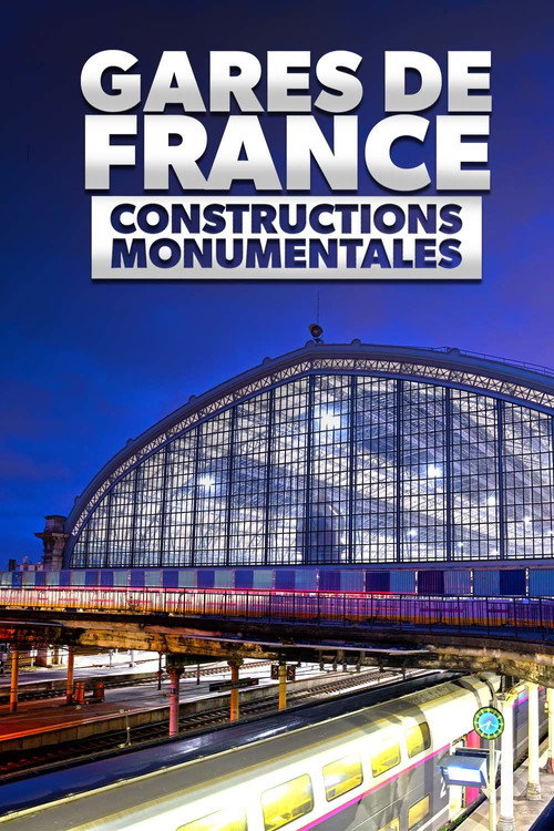 Movie poster for French Railway Stations - Monumental Construction (2023)