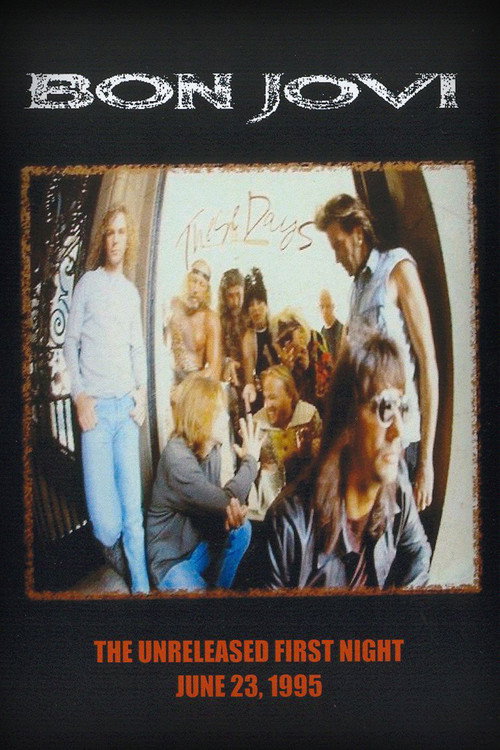 Movie poster for Bon Jovi | The Unreleased First Night (1995)