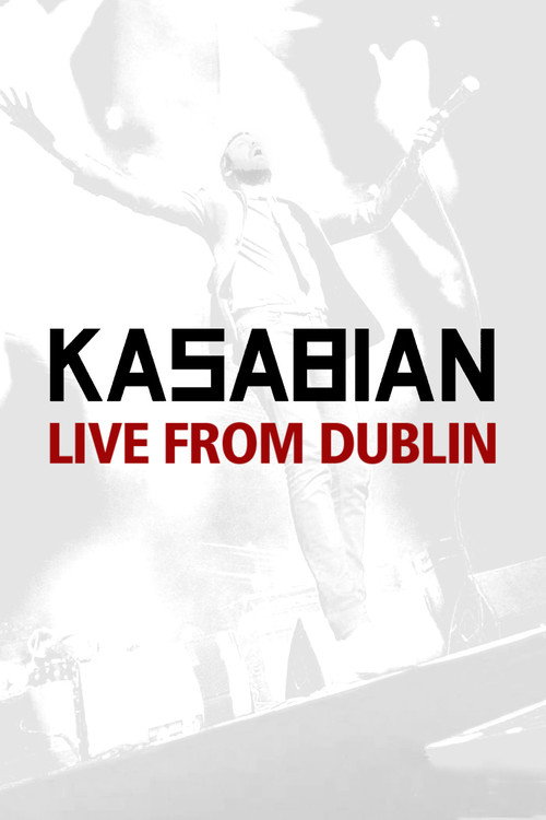 Movie poster for Kasabian: Live from Dublin (2011)