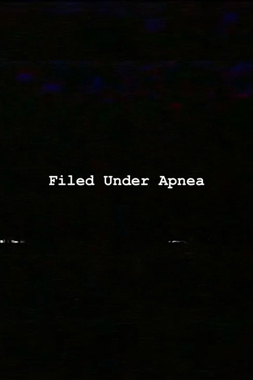 Movie poster for Filed Under Apnea (2024)