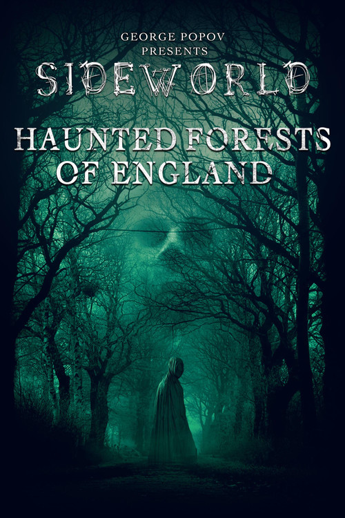 Movie poster for Sideworld: Haunted Forests of England (2022)