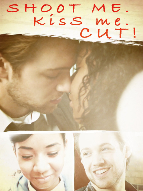 Movie poster for Shoot Me. Kiss Me. Cut! (2015)