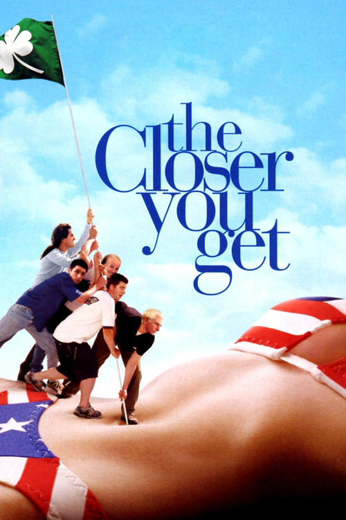 The Closer You Get poster