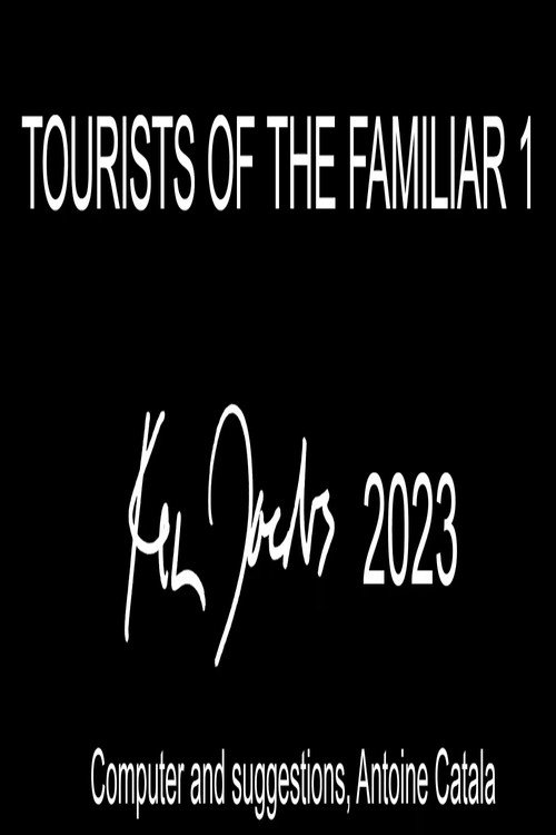 Movie poster for Tourists of the Familiar 1 (2023)